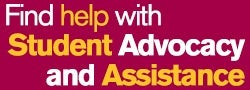 Find help with Student Advocacy and Assistance